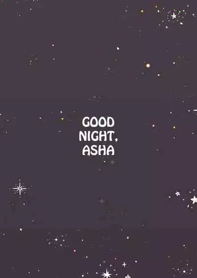 Oyasumi, Asha-chan