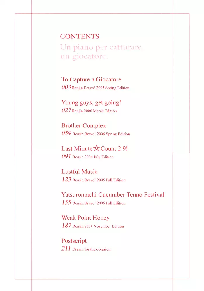 Giocatore, Houkaku Keikaku. - To capture a giocatore.