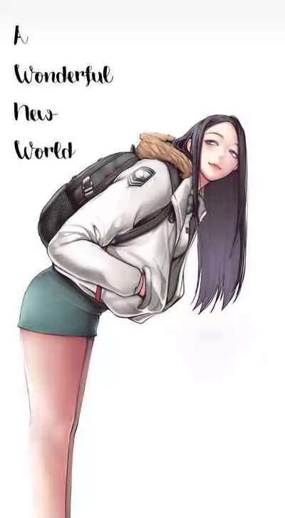 [Updating] A Wonderful New World Ch.6/? [English] [Hentai Universe]