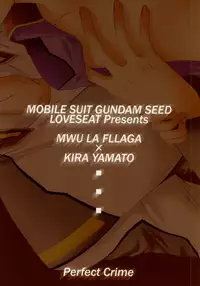 [LOVESEAT (Yuhka, Michiyo)] Perfect Crime #1 (Gundam SEED)