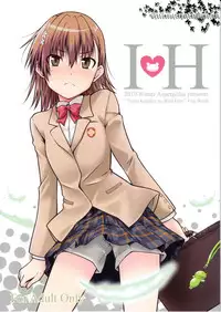 (C79) [Aspergillus (Okara)] I♥H (Toaru Kagaku no Railgun)