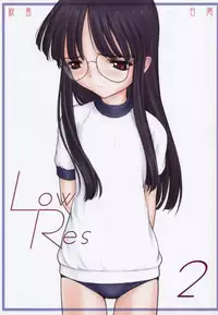 (C61) [Pazzo S.P. (Akikaze Shirakumo)] Low Res 2