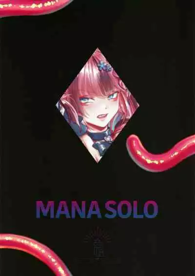 Mana wa Solo Sen nano de - Because Mana is Solo Only