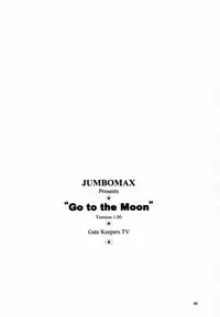 (C58) [JUMBOMAX (Ishihara Souka)] Go to the Moon (Gatekeepers)
