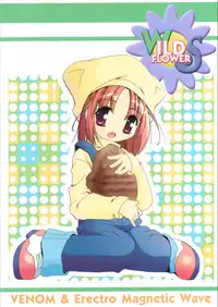 (CR29) [VENOM, ElectromagneticWave (various)] WILD FLOWERS (Kanon)